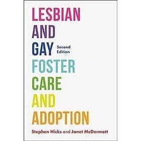 Janet McDermott, Stephen Hicks: Lesbian and Gay Foster Care Adoption, Second Edi