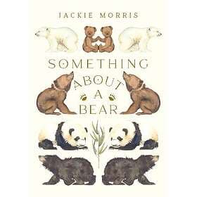 Something About A Bear