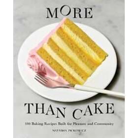 Natasha Pickowicz: More Than Cake
