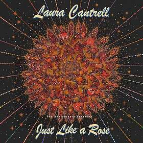 Laura Cantrell Just Like A Rose: The Anniversary Sessions LP