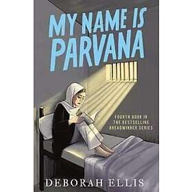 Deborah Ellis: My Name is Parvana