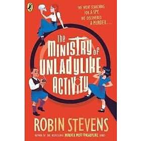 Robin Stevens: The Ministry of Unladylike Activity