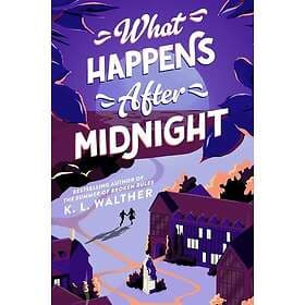 K L Walther: What Happens After Midnight