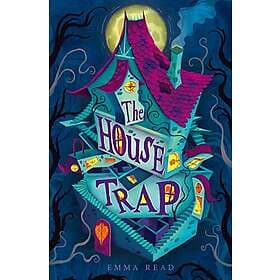 Emma Read: The Housetrap