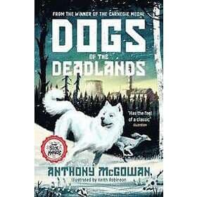 Anthony McGowan: Dogs of the Deadlands