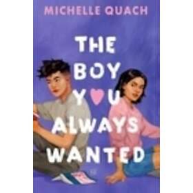 Michelle Quach: The Boy You Always Wanted