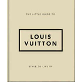 The Little Guide to Louis Vuitton