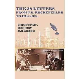 The 38 Letters from J.D. Rockefeller to his son