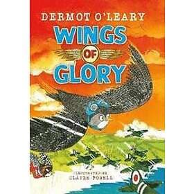 Dermot OLeary: Wings of Glory