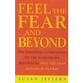 Susan Jeffers: Feel The Fear & Beyond