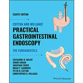 Cotton and Williams' Practical Gastrointestinal Endoscopy