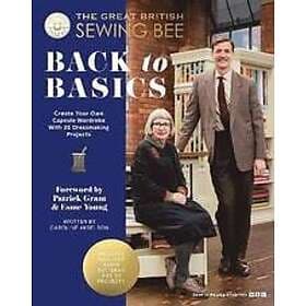 The Great British Sewing Bee: The Great British Sewing Bee: Back to Basics
