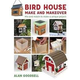 Bird House Make and Makeover