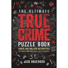 The Ultimate True Crime Puzzle Book