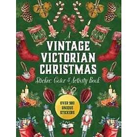 A Vintage Victorian Christmas Sticker, Color & Activity Book