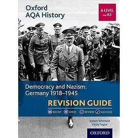 Oxford AQA History for A Level: Democracy and Nazism: Germany 1918-1945 Revision