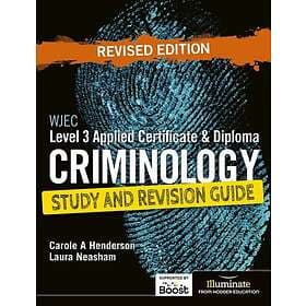 WJEC Level 3 Applied Certificate & Diploma Criminology: Study and Revision Guide