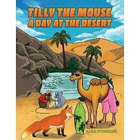 Tilly the Mouse: A Day at the Desert