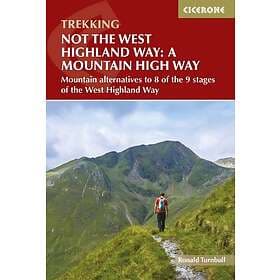 Not the West Highland Way: A Mountain High Way