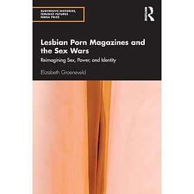 Lesbian Porn Magazines and the Sex Wars