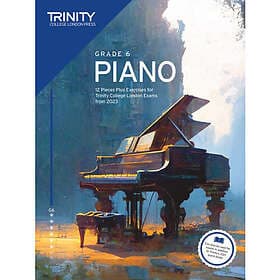 Trinity College London Piano Exam Pieces Plus Exercises from 2023: Grade 6 (häft