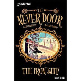 Readerful Independent Library: Oxford Reading Level 20: The Never Door A· The Ir