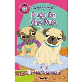 Pugs on the Rug and The Tin Can Man