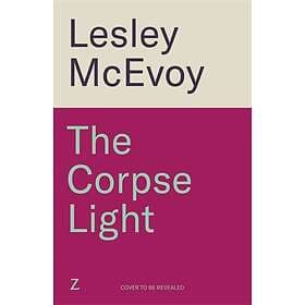The Corpse Light The brilliantly gripping new 2025 Yorkshire crime thriller