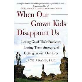 When Our Grown Kids Disappoint Us
