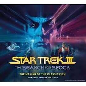 Star Trek III: The Search for Spock The Making of the Classic Film