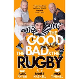 The Good, the Bad & the Rugby – Unleashed (häftad, eng)