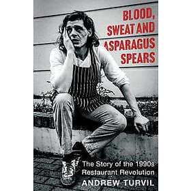 Blood, Sweat and Asparagus Spears