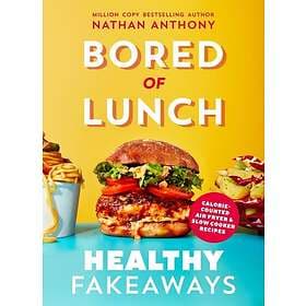 Bored of Lunch: Healthy Fakeaways Caloriecounted air fryer and slow cooker recip