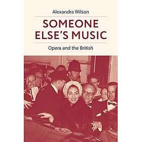 Someone Else's Music Opera and the British