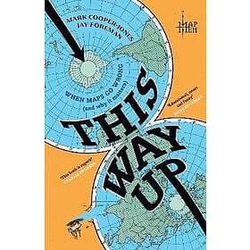This Way Up When Maps Go Wrong (and Why it Matters)