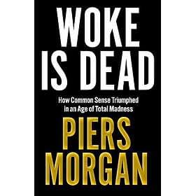 Woke Is Dead