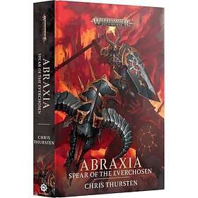 Abraxia Spear of the Everchosen (Hardback)