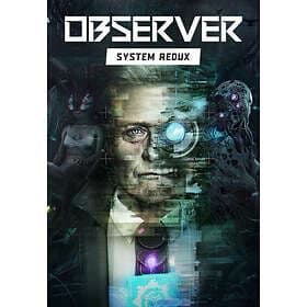Observer: System Redux (PC)