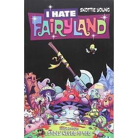 I Hate Fairyland Volume 4: Sadly Never After