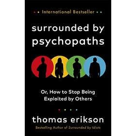 Surrounded By Psychopaths