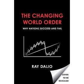 Principles For Dealing With The Changing World Order Why Nations Suc