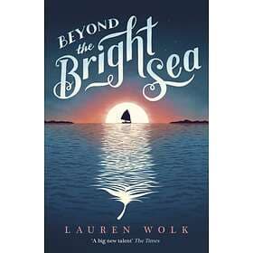 Beyond the Bright Sea