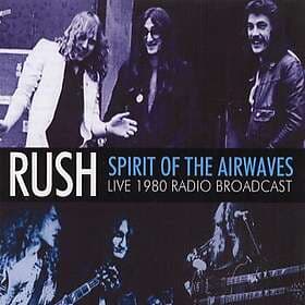 Rush: Spirit of the airwaves (1980 radio broad.)