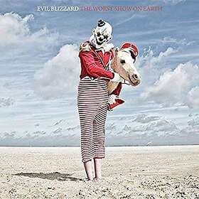 Evil Blizzard: Worst Show On Earth (Picturedisc) (Vinyl)