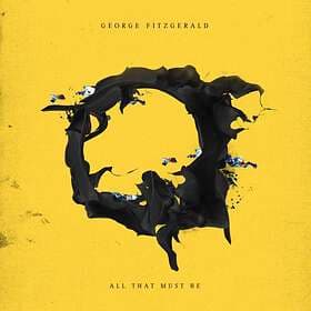 Fitzgerald George: All That Must Be CD