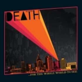 Death: For The Whole World To See CD