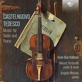 Castelnuovo-Tedesco: Music For Violin And Piano CD