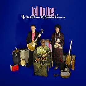 Adams Justin & Juldeh Camara: Tell No Lies