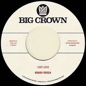 Bobby Oroza: I Got Love / Loving Body (Vinyl)