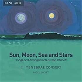 Chilcott Bob: Sun Moon Sea And Stars CD